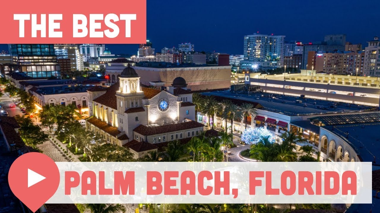 Best Things To Do In Palm Beach Florida