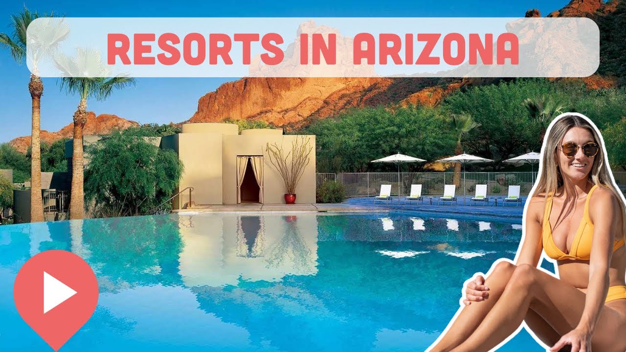 best hotel resorts in arizona