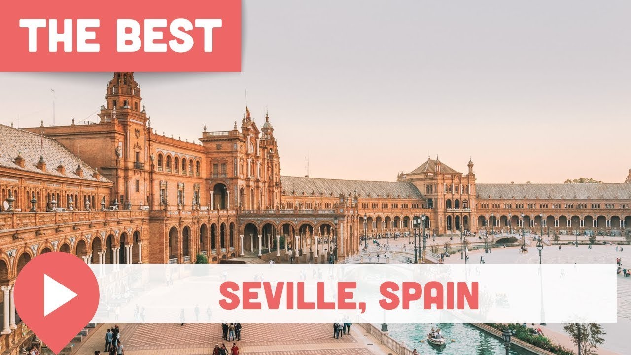 Best Things To Do In Seville, Spain