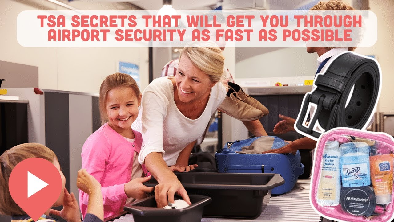 TSA Secrets That Will Get You Through Airport Security as Fast as