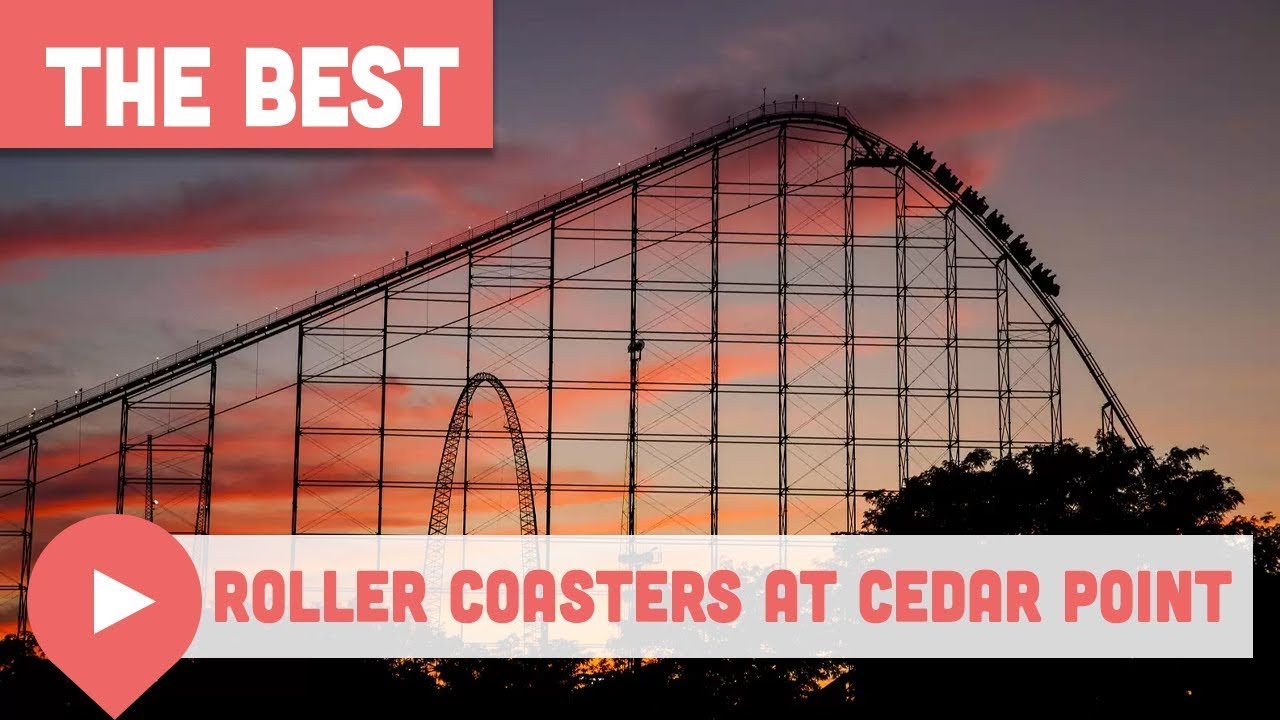 Best Roller Coasters At Cedar Point